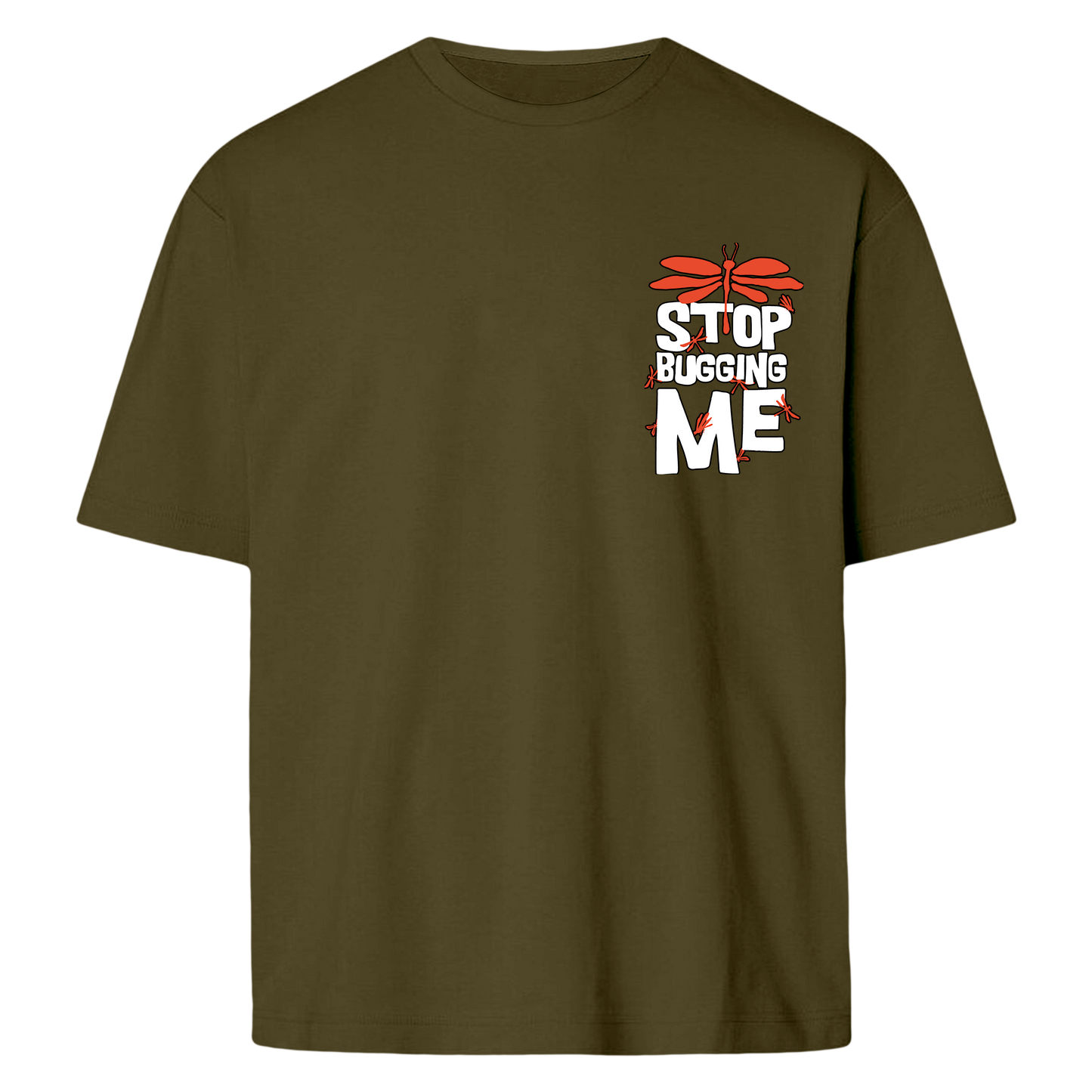 Stop Bugging Me  - T-shirt