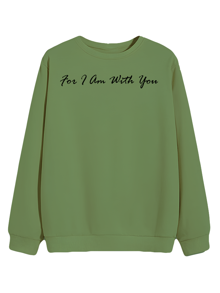 For I Am With You - Sweatshirt